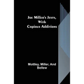 Joe Miller's Jests, with Copious Additions