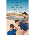 My Encounter With Two Angels