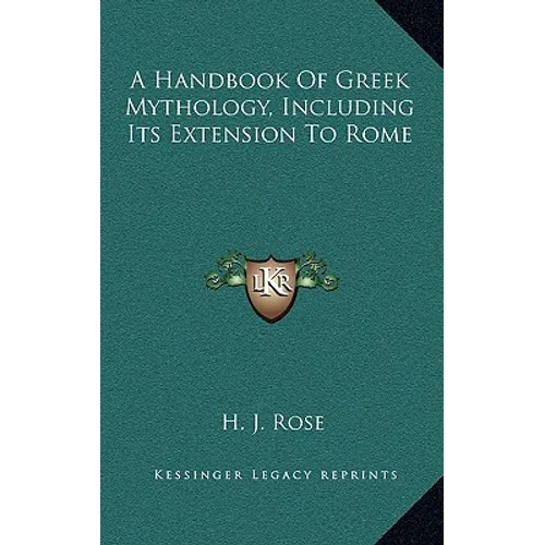 A Handbook Of Greek Mythology, Including Its Extension To Rome