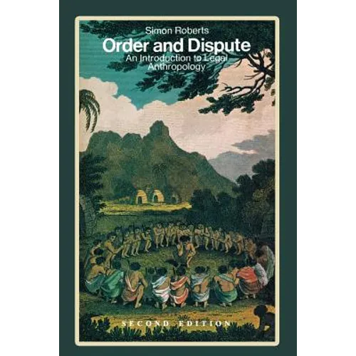 Order and Dispute: An Introduction to Legal Anthropology (Second Edition)