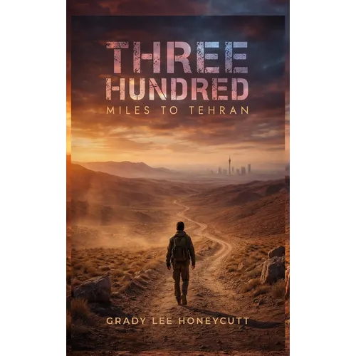 Three Hundred Miles to Tehran