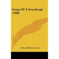 Songs Of A Sourdough (1908)