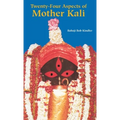 Twenty-Four Aspects of Mother Kali
