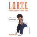L.O.R.T.E. (Levels of Response to Traumatic Events): A Vital Aid in Serving Children of Incarcerated Parents