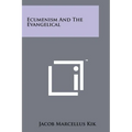 Ecumenism And The Evangelical