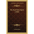 The Real Holy Spirit (1909)