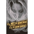 Endometriosis: it's not in your head, it's in your pelvis