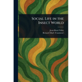 Social Life in the Insect World