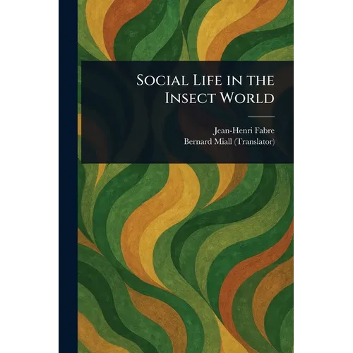 Social Life in the Insect World