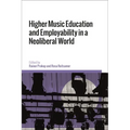 Higher Music Education and Employability in a Neoliberal World