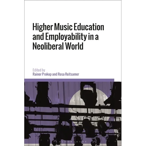 Higher Music Education and Employability in a Neoliberal World