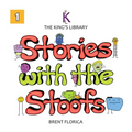 The King's Library: Stories with the Stoofs (Vol. 1)