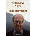 The Definitive Guide to Price and Volume