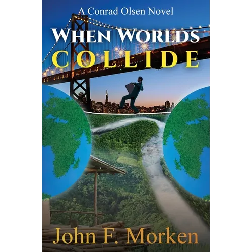 When Worlds Collide: A Conrad Olsen Novel