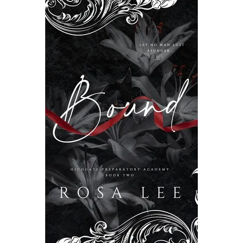 Bound: A Dark Forced Proximity Academy Romance
