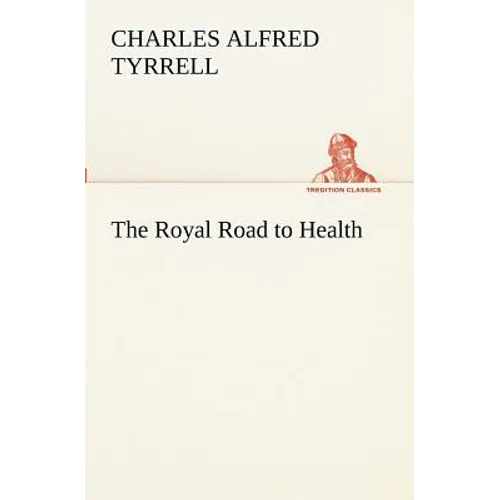 The Royal Road to Health