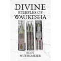 Divine Steeples of Waukesha