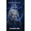 Conversations with Einstein