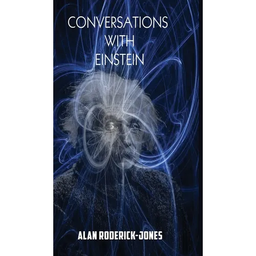 Conversations with Einstein
