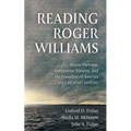 Reading Roger Williams: Rogue Puritans, Indigenous Nations, and the Founding of America-a Documentary History