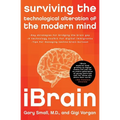Ibrain: Surviving the Technological Alteration of the Modern Mind