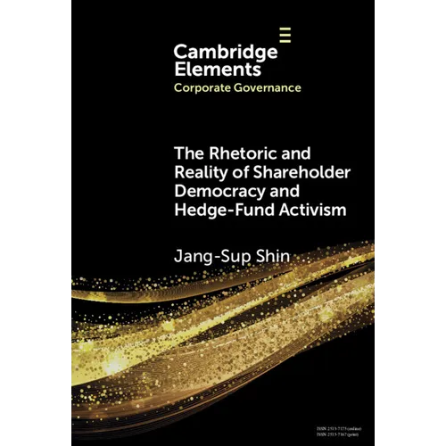 The Rhetoric and Reality of Shareholder Democracy and Hedge-Fund Activism