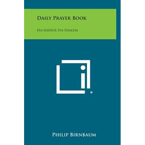 Daily Prayer Book: Ha-Siddur Ha-Shalem