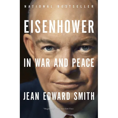 Eisenhower in War and Peace