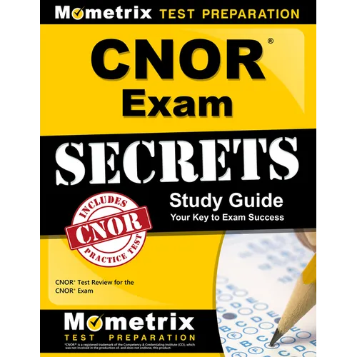 CNOR Exam Secrets Study Guide: CNOR Test Review for the CNOR Exam