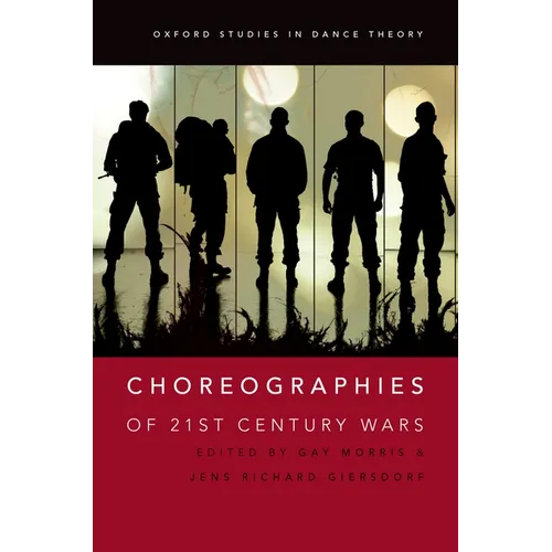 Choreographies of 21st Century Wars