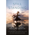 Still Standing: How to Live in God's Light While Wrestling with the Dark