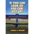 If You Can Look Up, You Can Get Up!