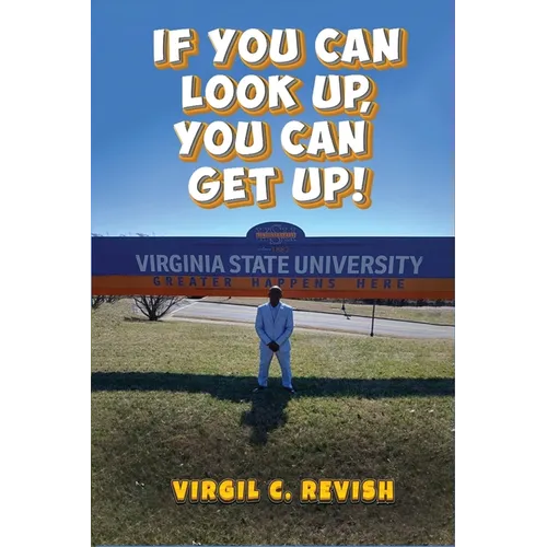 If You Can Look Up, You Can Get Up!