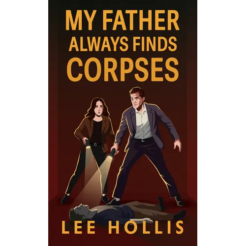 My Father Always Finds Corpses