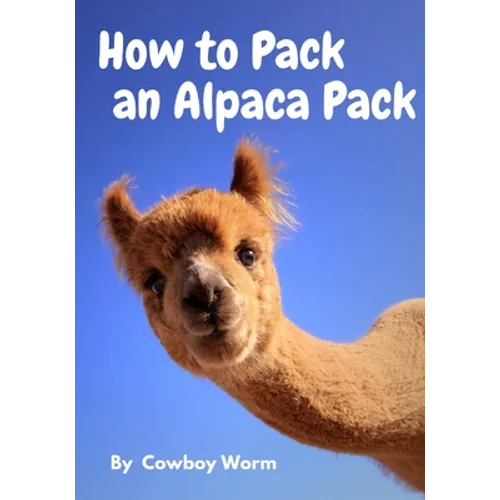 How to Pack an Alpaca Pack