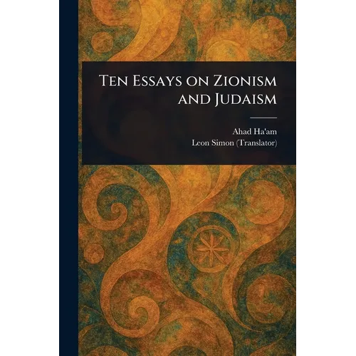 Ten Essays on Zionism and Judaism