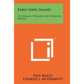 Early Long Island: Its Indians, Whalers And Folklore Rhymes