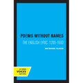 Poems Without Names: The English Lyric, 1200-1500
