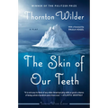 The Skin of Our Teeth: A Play