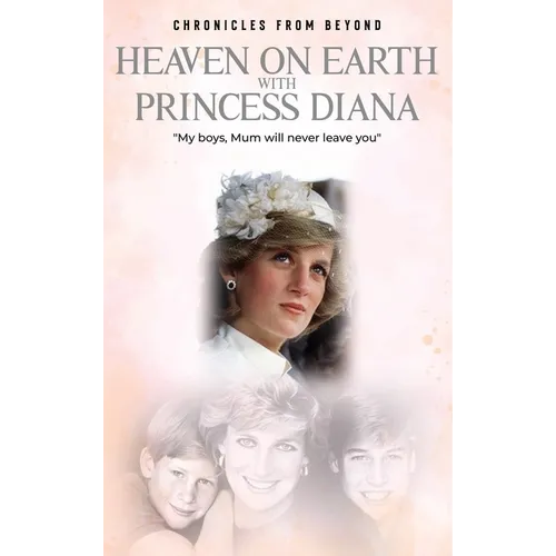 Heaven on Earth with Princess Diana