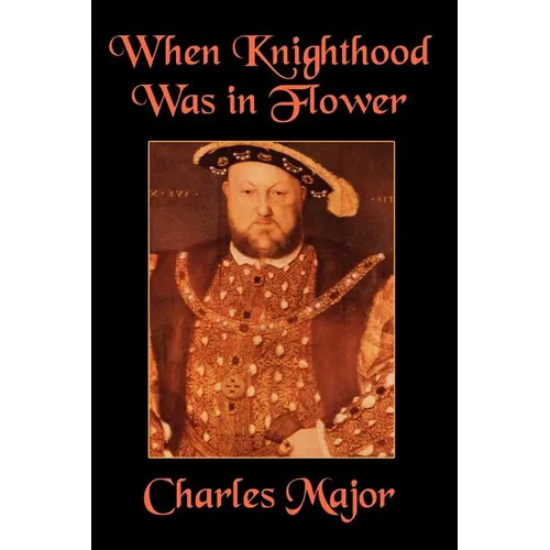 When Knighthood Was in Flower