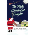 The Night Santa Got Caught!