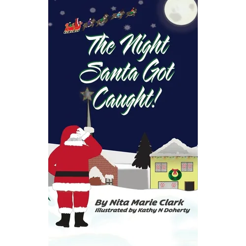 The Night Santa Got Caught!