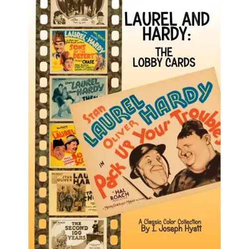 Laurel and Hardy: The Lobby Cards: A Color Collection