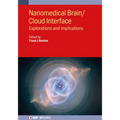Nanomedical Brain/Cloud Interface: Explorations and implications