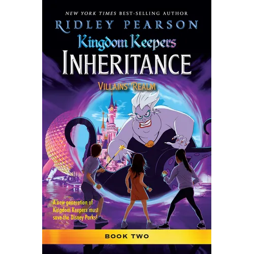 Kingdom Keepers: Inheritance: Villains' Realm: Kingdom Keepers Inheritance Book 2