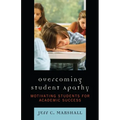 Overcoming Student Apathy: Motivating Students for Academic Success