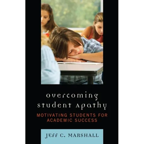 Overcoming Student Apathy: Motivating Students for Academic Success
