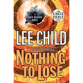 Nothing to Lose: A Jack Reacher Novel