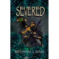 Severed: Bound Book 2